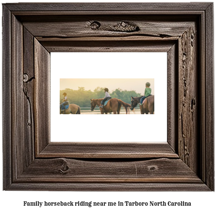 family horseback riding near me in Tarboro, North Carolina